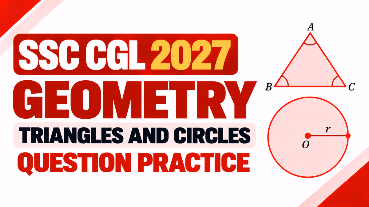 SSC CGL 2027 Geometry Questions Based on Triangles and Circles
